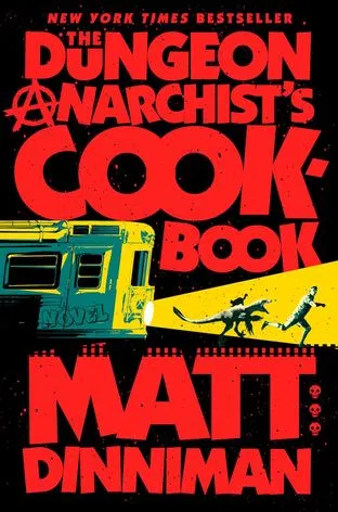 THE DUNGEON ANARCHIST'S COOKBOOK
