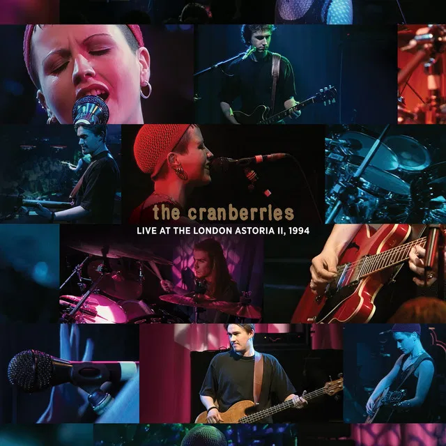 Live At The London Astoria II, 1994 — The Cranberries