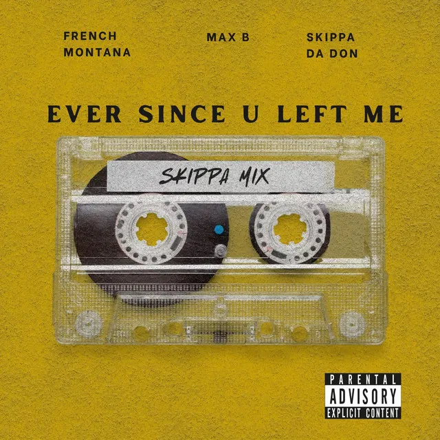 Ever Since U Left Me (Skippa Mix) — French Montana