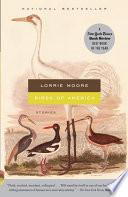 Lorrie Moore - Birds of America